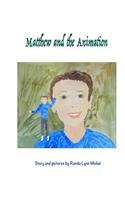 Matthew and the Animation