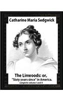 Linwoods(1835), by Catharine Maria Sedgwick-complete volume I and II