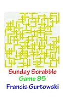 Sunday Scrabble Game 95: (Sunday Scrabble)