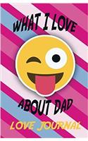 What I Love about Dad Love Journal