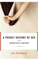 A Pocket History of Sex in the Twentieth Century