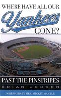 Where Have All Our Yankees Gone?