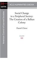 Social Change in a Peripheral Society