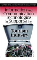 Information and Communication Technologies in Support of the Tourism Industry