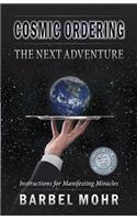Cosmic Ordering: The Next Adventure