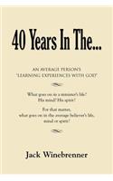 40 Years In The... - An Average Person's Learning Experiences With God