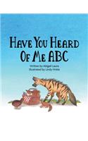 Have You Heard of Me ABC