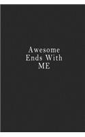 Awesome Ends With Me