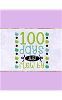100 Days Just Flew By