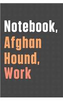 Notebook, Afghan Hound, Work