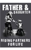 Father & Daughter Riding Partners For Life