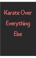Karate Over Everything Else