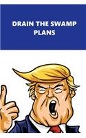 2020 Daily Planner Trump Drain The Swamp Blue White 388 Pages: 2020 Planners Calendars Organizers Datebooks Appointment Books Agendas