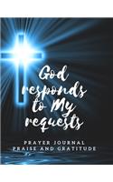 God Responds to My Requests Prayer Journal Praise and Gratitude