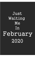 Just Waiting Me In February 2020 Journal