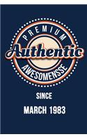Premium Authentic Awesomensse Since MARCH 1983: Funny quote Birthday gift, Blue cool design 6 x 9 with 120 pages Soft Matte Cover