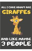 All I Care About Are Giraffes And Like Maybe 3 People
