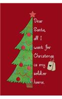 Dear Santa, All I Want For Christmas Is My Soldier Home