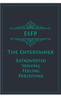 ESFP - The Entertainer (Extroverted, Sensing, Feeling, Perceiving)