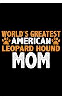 World's Greatest American Leopard Hound Mom