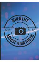 When life gets blurry adjust your focus