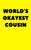 World's Okayest Cousin