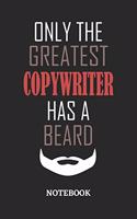 Only The Greatest Copywriter Has A Beard Notebook