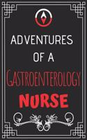 Adventures of A Gastroenterology Nurse