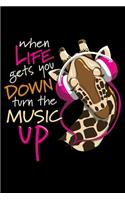 When Life Gets You Down Turn The Music Up