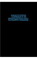 Termite Whisperer