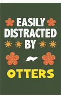 Easily Distracted By Otters: Otters Lovers Funny Gifts Dot Grid Journal Notebook 6x9 120 Pages