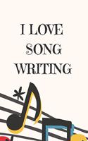 I Love Song Writing