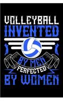 Volleyball Invented By Men Perfected By Women: Best volleyball quote journal notebook for multiple purpose like writing notes, plans and ideas. Best volleyball composition notebook for volleyball