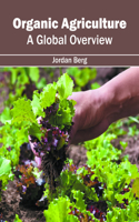 Organic Agriculture: A Global Overview