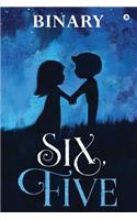 Six, Five