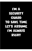 Security Guard Notebook - Security Guard Diary - Security Guard Journal - Funny Gift for Security Guard: Medium College-Ruled Journey Diary, 110 page, Lined, 6x9 (15.2 x 22.9 cm)