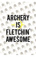 Archery Is Fletchin' Awesome