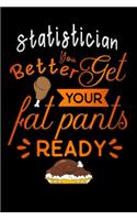Statistician better get your fat pants ready