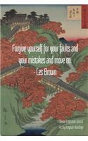 Forgive yourself for your faults and your mistakes and move on. - Les Brown: Ukiyoe Inspirational Journal Art by Utagawa Hiroshige: Timeless Ukiyoe Journal/Notebook/Planner/Diary/Logbook/Writing book