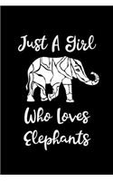 Just A Girl Who Loves Elephants