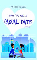 How To Nail A Casual Date