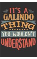 It's A Galindo Thing You Wouldn't Understand
