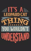 It's A Leopard Cat Thing You Wouldn't Understand