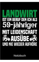 Landwirt ist ein Beruf den ich als 59-jähriger mit Leidenschaft ausübe und nie wieder aufhöre