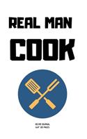 Man Cook: A blank Recipe Journal to write Ideas Notebook Kitchen Novelty Gift Diary for cook Lovers, Lined Bakery