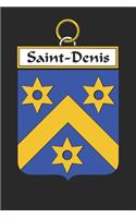 Saint-Denis: Saint-Denis Coat of Arms and Family Crest Notebook Journal (6 x 9 - 100 pages)