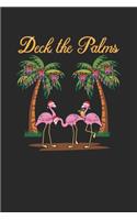 Deck The Palms: Flamingo Christmas. Blank Composition Notebook to Take Notes at Work. Plain white Pages. Bullet Point Diary, To-Do-List or Journal For Men and Women