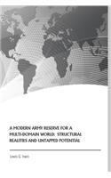 A Modern Army Reserve for a Multi-Domain World: Structural Realities and Untapped Potential