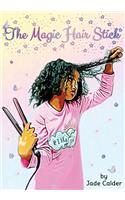 The Magic Hair Stick