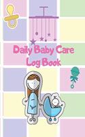 Daily Baby Care Log Book: Daily baby tracker /Baby's tracker for newborns and baby log book record Daily feeding Nappy Changes Sleep and Activities: Rose Sparkle New Born Bab